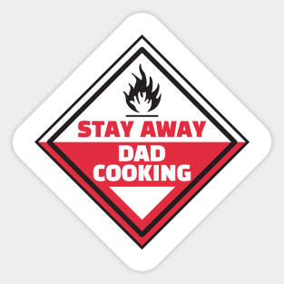 Stay away - Dad cooking Sticker